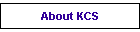 About KCS